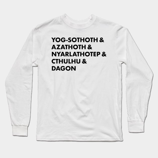 Yog-Sothoth & Azathoth & Nyarlathotep & Cthulhu & Dagon (black) Long Sleeve T-Shirt by Sean-Chinery